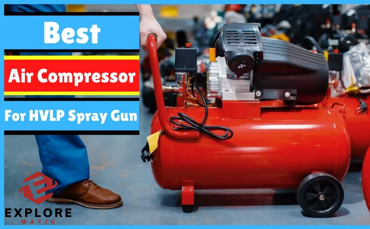 HVLP Spray Guns And Compressors A Complete Guide - explorematic.com 