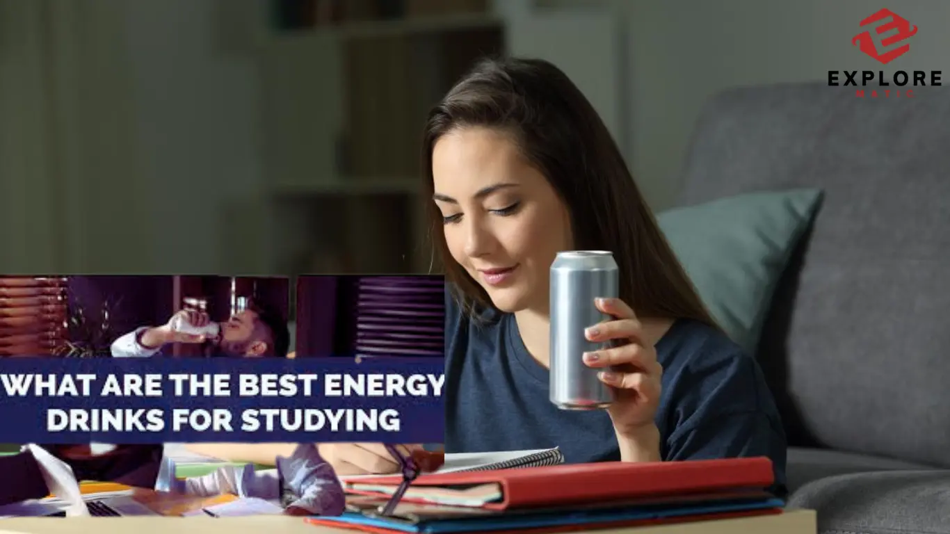Maximizing Study Time Boost Your Brain By Best Energy Drink - Explorematic.com